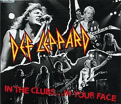 Def Leppard : In the Clubs... in Your Face